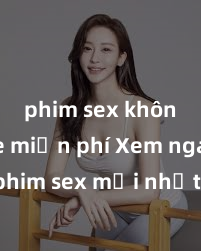 phim sex không che miễn phí Xem ngay phim sex mới nhất với những cảnh nóng hổi không thể bỏ lỡ! Cơ hội tận hưởng những khoảnh khắc đầy kích thích ngay hôm nay!
