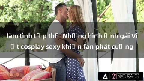làm tình tập thể Những hình ảnh gái Việt cosplay sexy khiến fan phát cuồng