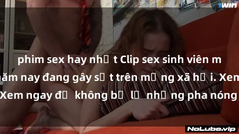 phim sex hay nhất Clip sex sinh viên mới nhất hot nhất năm nay đang gây sốt trên mạng xã hội. Xem ngay để không bỏ lỡ những pha nóng không thể bỏ qua!