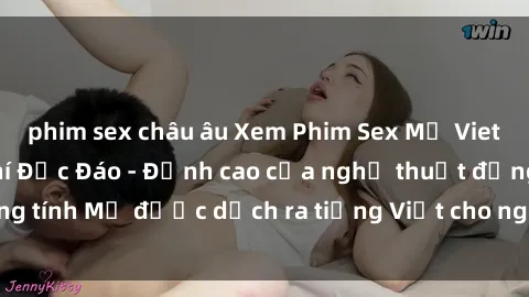 phim sex châu âu Xem Phim Sex Mỹ Vietsub Online Miễn Phí Độc Đáo - Đỉnh cao của nghệ thuật đồng tính Mỹ được dịch ra tiếng Việt cho người xem hiểu rõ hơn.