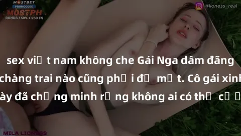 sex việt nam không che Gái Nga dâm đãng khiến tim bất cứ chàng trai nào cũng phải đỏ mặt. Cô gái xinh đẹp này đã chứng minh rằng không ai có thể cưỡng lại khi cô làm tình đắm say.